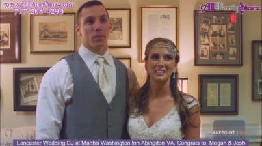 Lancaster Wedding DJ at Martha Washington Inn, Abingdon VA Wedding, Congrats  Megan & Josh